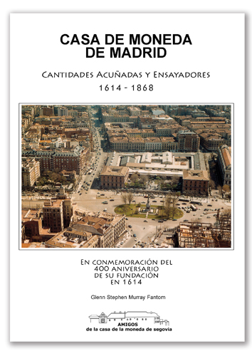 NUEVO LIBRO DE LA ASOCIACIÓN - 400 AÑOS DE LA CECA DE MADRID